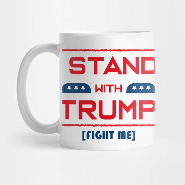 I STAND WITH TRUMP FIGHT ME by dentist_family